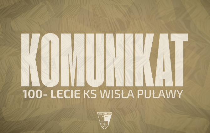 KOMUNIKAT: Obchody 100-lecia KS Wisła Puławy